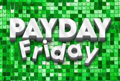 The words Payday Friday sit on top of a shimmery green background